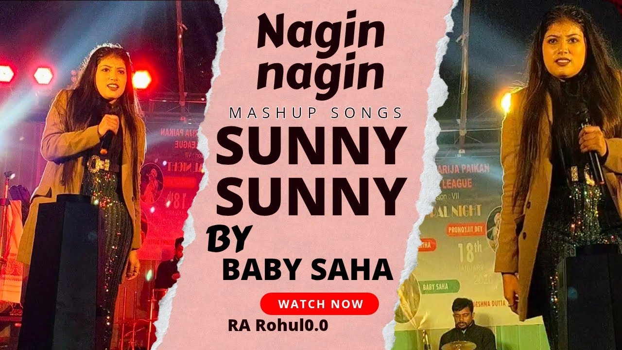 Nagin Nagin+ Sunny Sunny Remix songs || Hindi Song || Baby Saha.