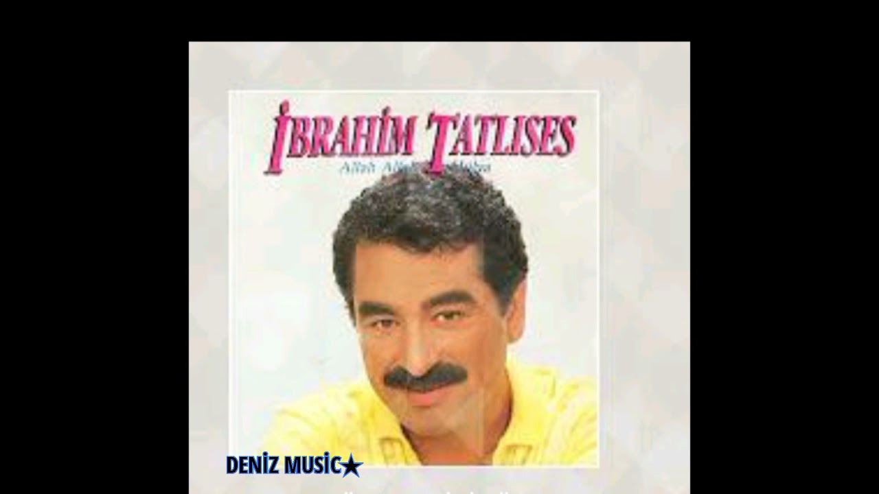İBRAHİM TATLISES- ALLAH ALLAH