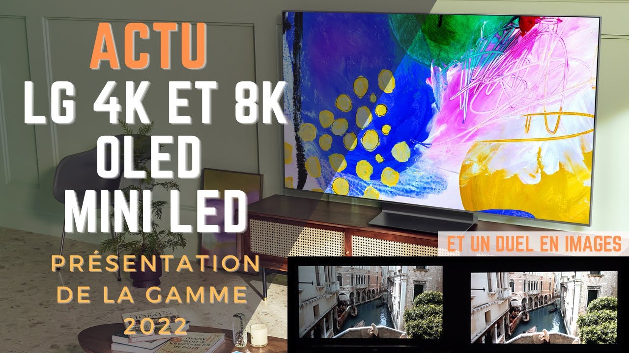 LG OLED A2, C2, G2 ET MINI LED : DÉCOUVERTE DE LA GAMME 2022