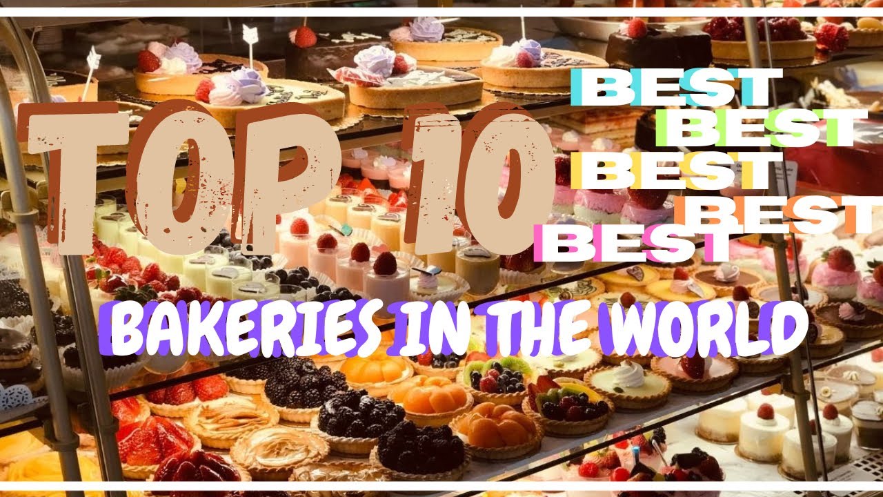 TOP 10 BEST BAKERIES IN THE WORLD🥐