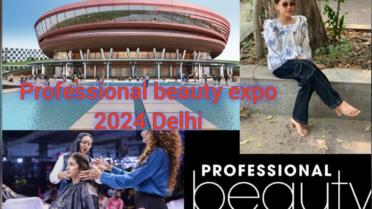 Professional Beauty Expo 2024 Delhi❤🥰#firstvlog #professional