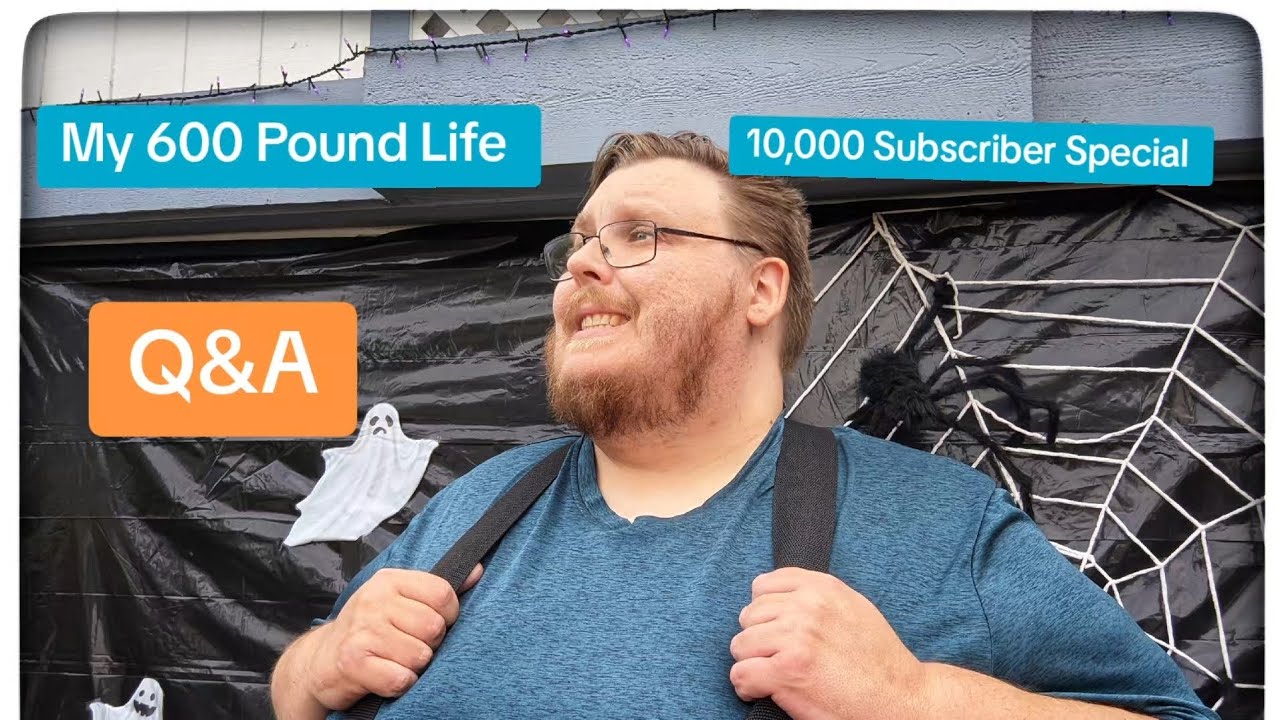 Моя 600-фунтовая жизнь — кто я? Вопросы и ответы для 10 000 подписчиков!