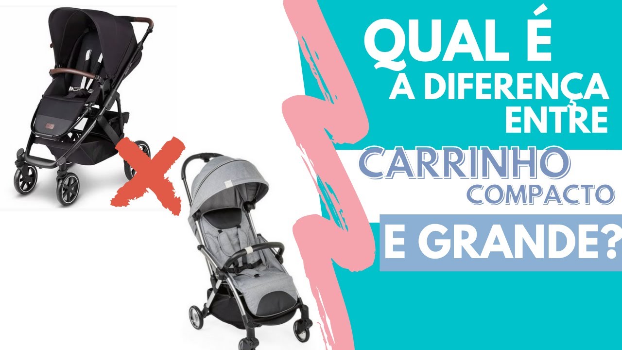 Qual é a DIFERENÇA entre carrinho GRANDE e COMPACTO?!