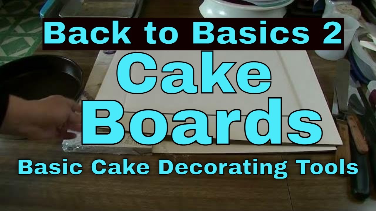 Cake Board - Basic Cake Decorating Tools - 🍰  Home Baking - Back to the Basics 2