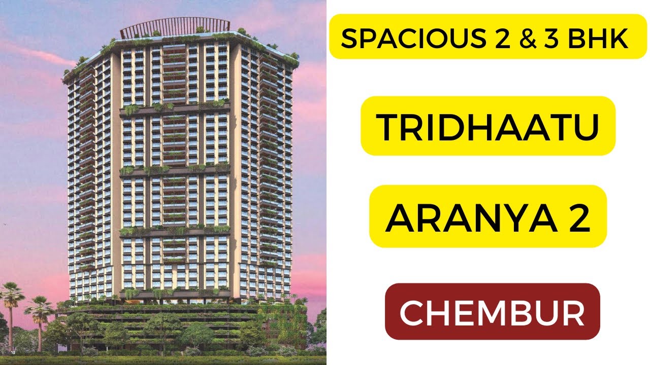 Tridhaatu Aranya 2 at Chembur , Mumbai  Spacious 2 & 3 bhk flats