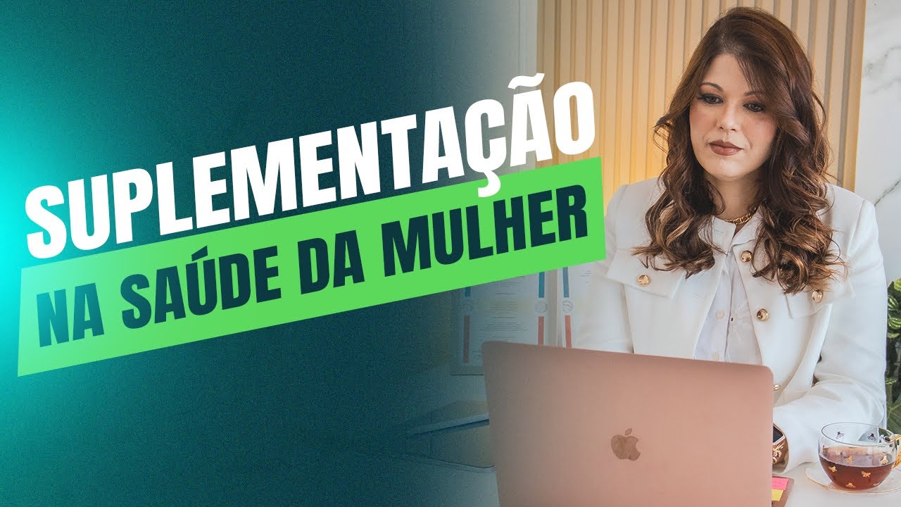 Suplementação na saúde da mulher