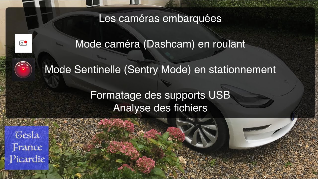 Mode Caméra Mode Sentinelle Formatage USB... Tesla France Picardie