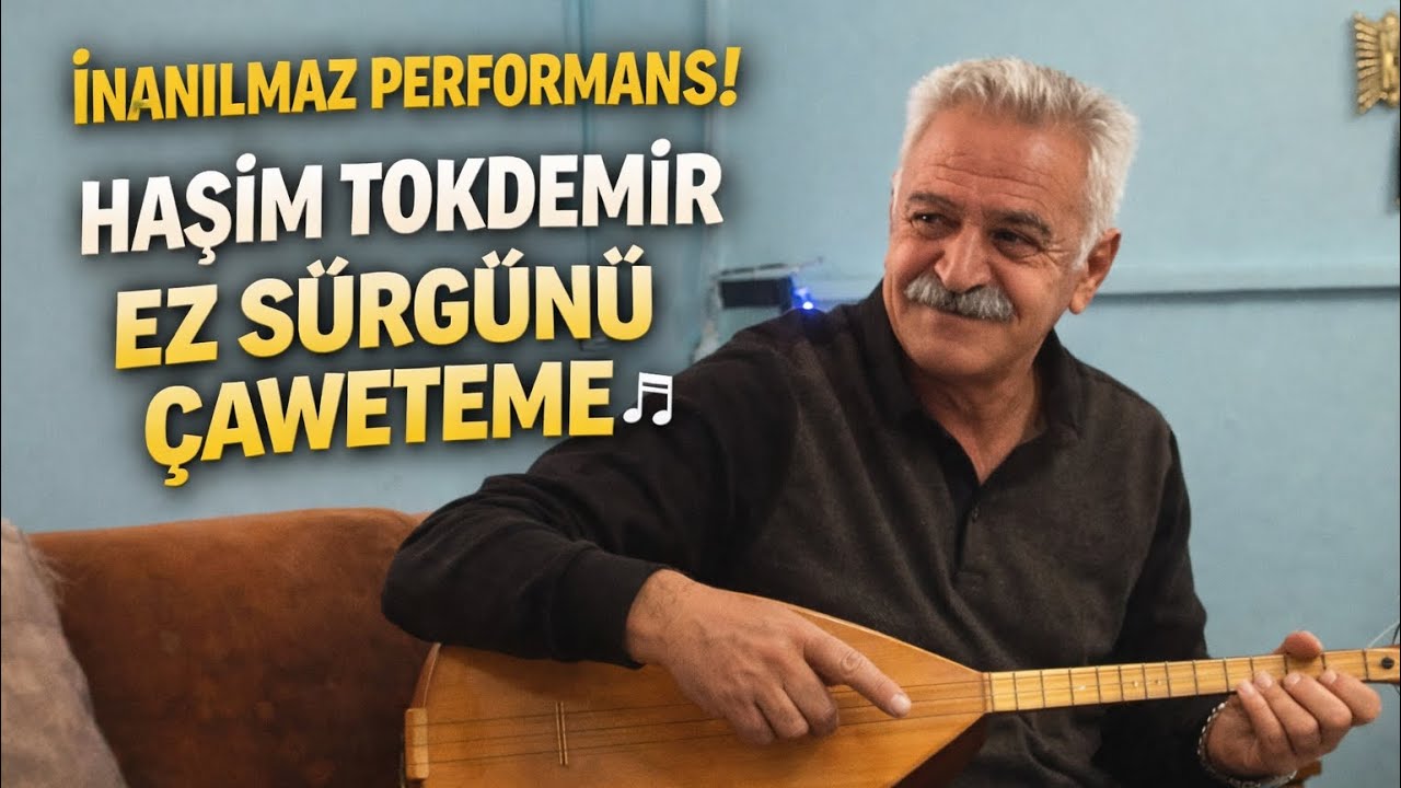 İnanılmaz Performans! Haşim Tokdemir – Ez Sürgünü Çaweteme 🎶