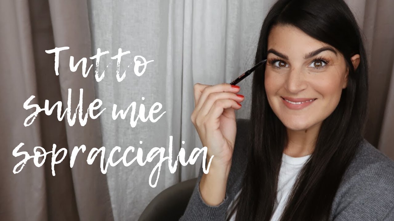 TUTTO SULLE MIE SOPRACCIGLIA | Depilazione, tinta, make up | My Beauty Fair