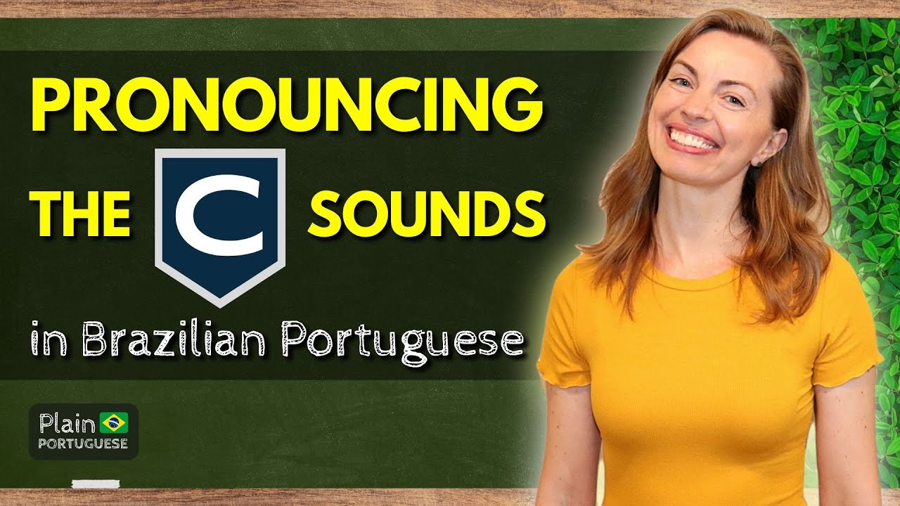 How to Pronounce 'C' in Brazilian Portuguese Perfectly (Native Tips!)