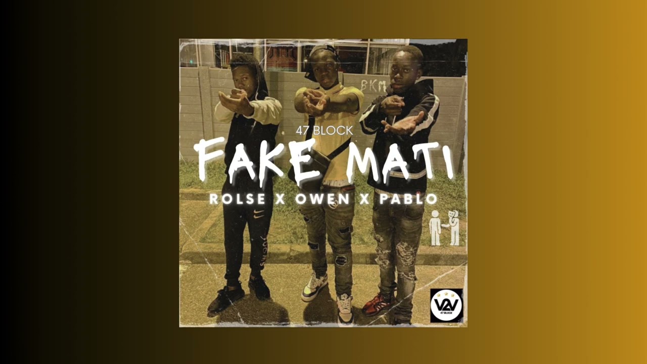 47 BLOCK - FAKE MATI 2024