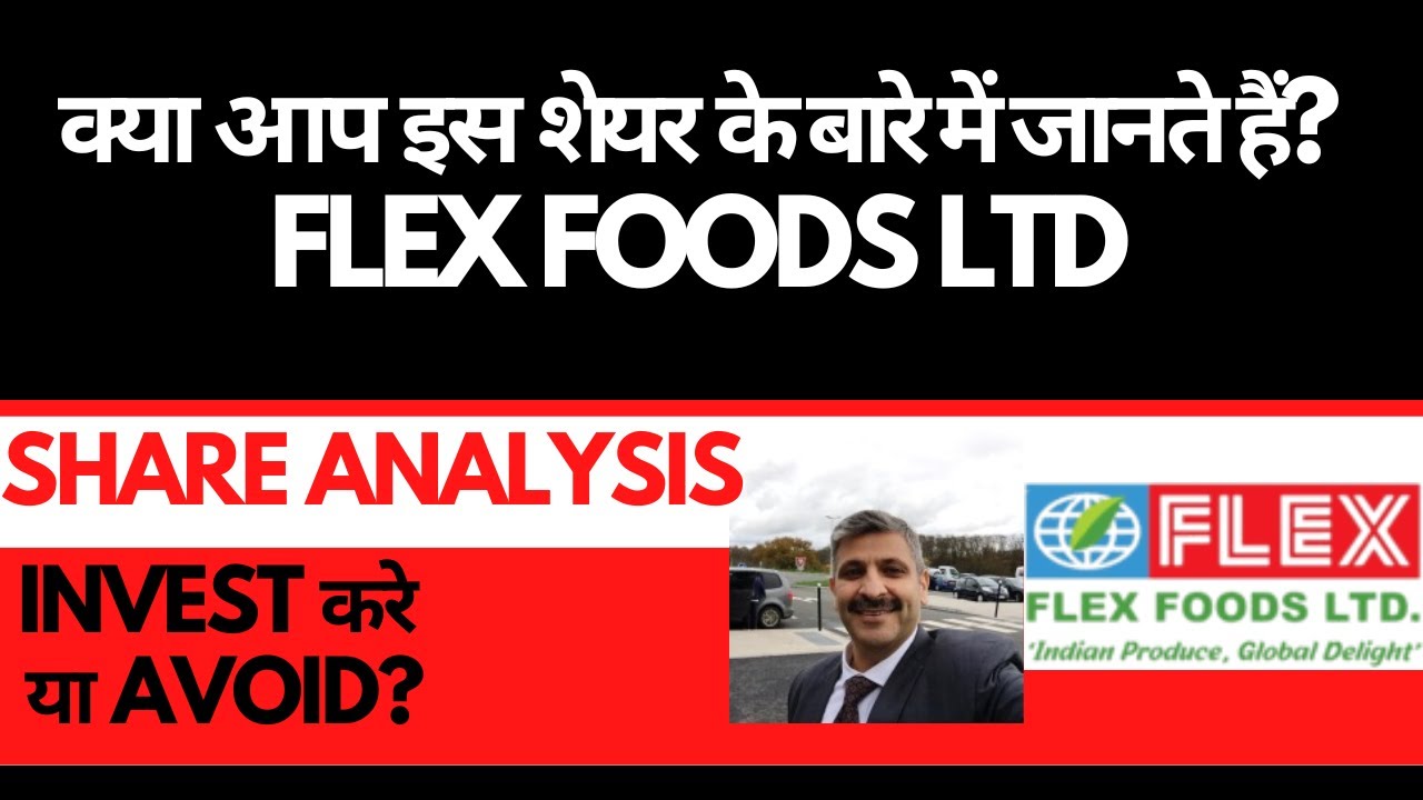 Flex Foods Share Analysis &bull; Flex Foods Breaking News &bull; Dailystock