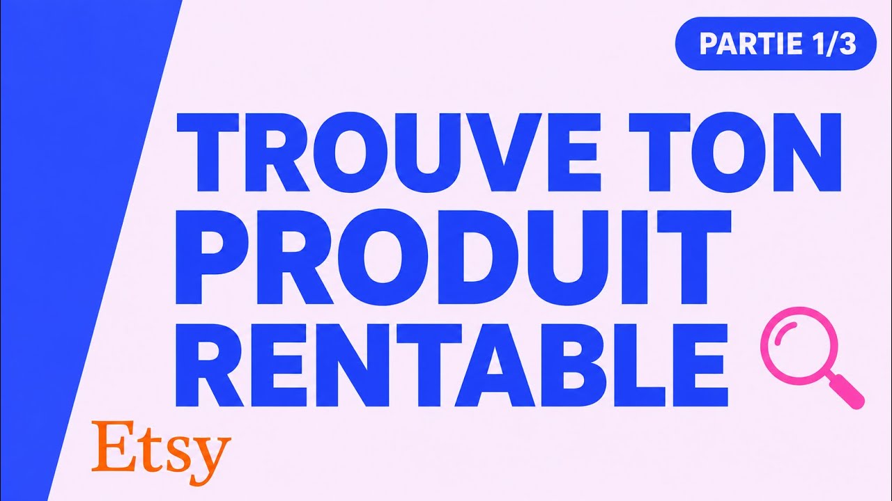 Comment Trouver un Produit Digital Rentable &agrave; Vendre sur Etsy (Partie 1/3)