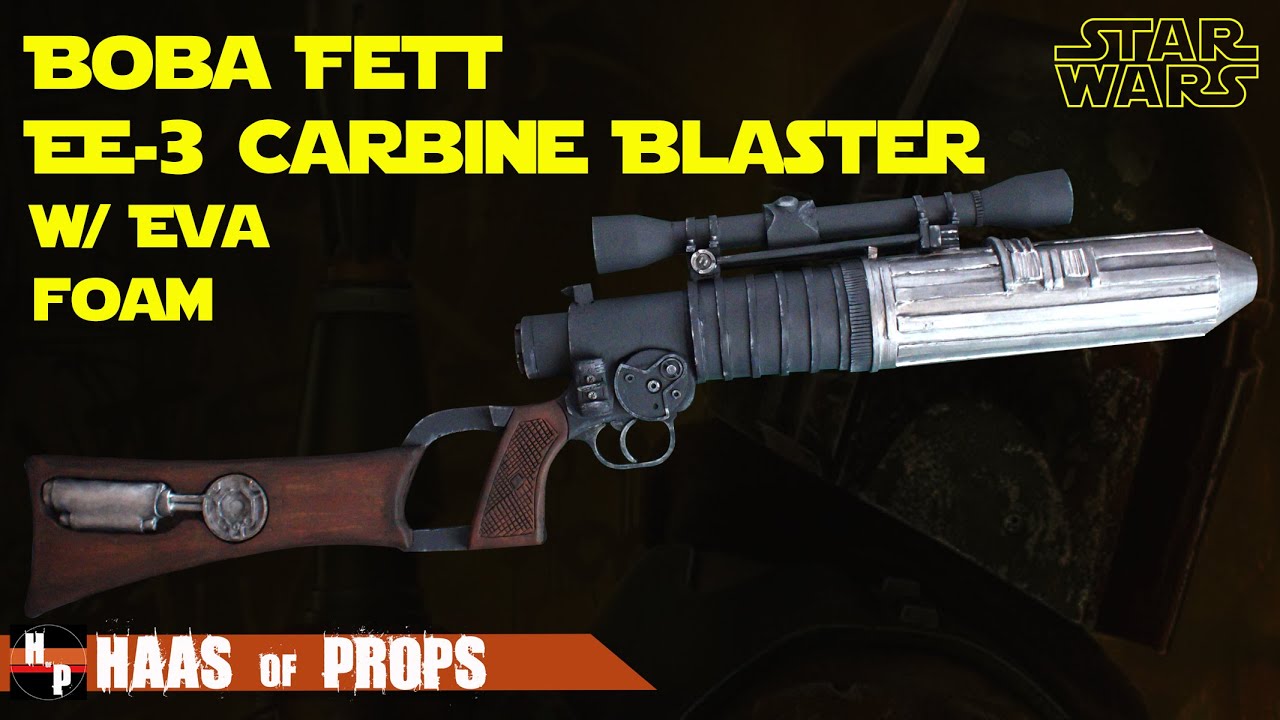 Build Boba Fett EE-3 Carbine Rifle with Foam | CARBINE RIFLE THE MANDALORIAN & The Book of BOBA FETT