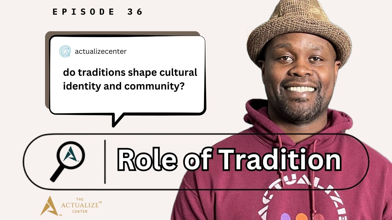 Ep. 36 Why Tradition Matters 101: Benefits and Change