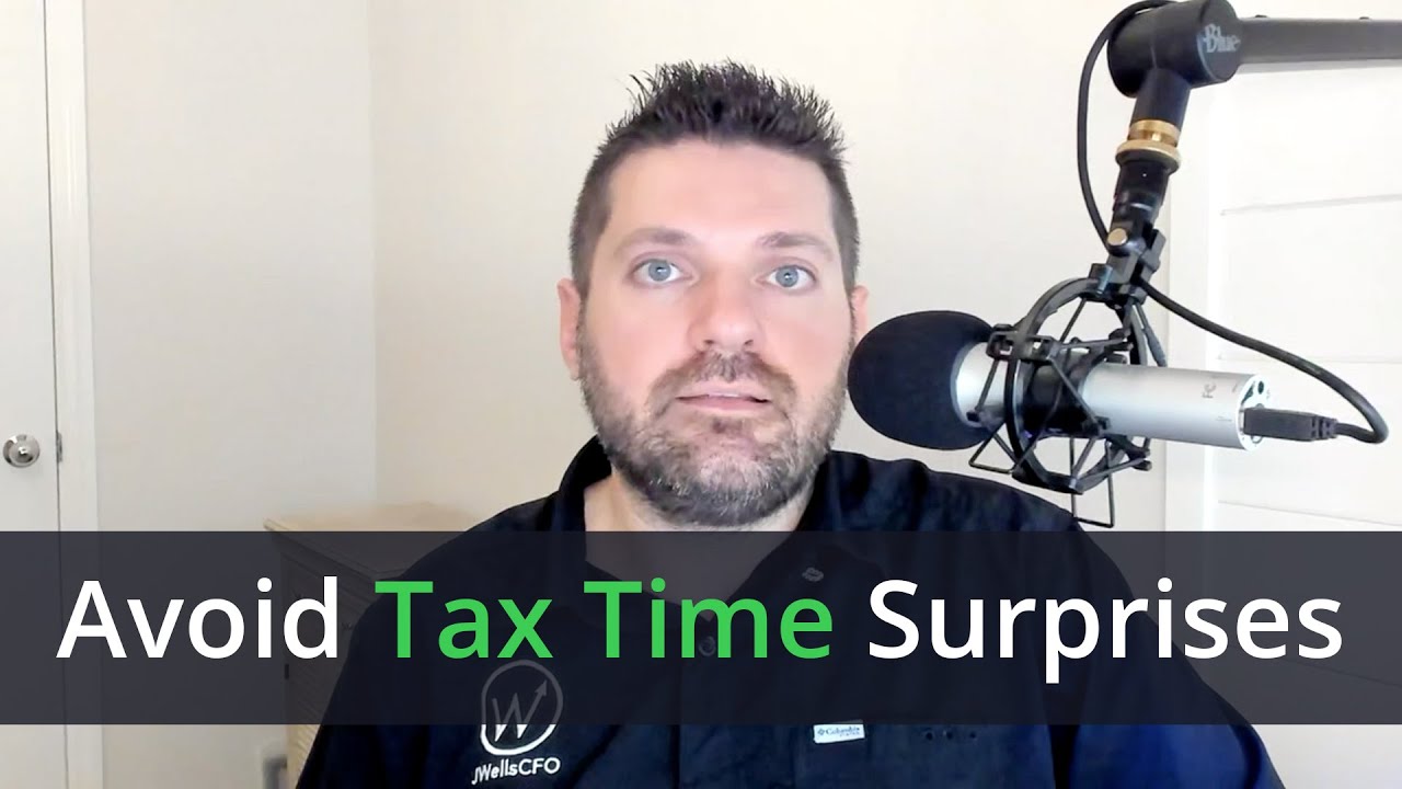 Avoid a Nasty Surprise at Tax Time