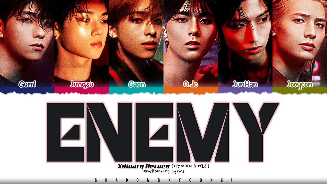 Xdinary Heroes 'Enemy' Lyrics [Color Coded Han_Rom_Eng] | ShadowByYoongi