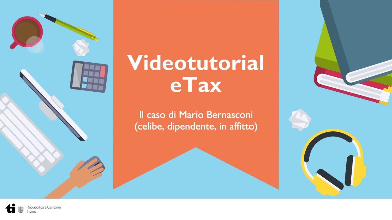 Videotutorial eTax, il caso di Mario Bernasconi (celibe, dipendente, in affitto)