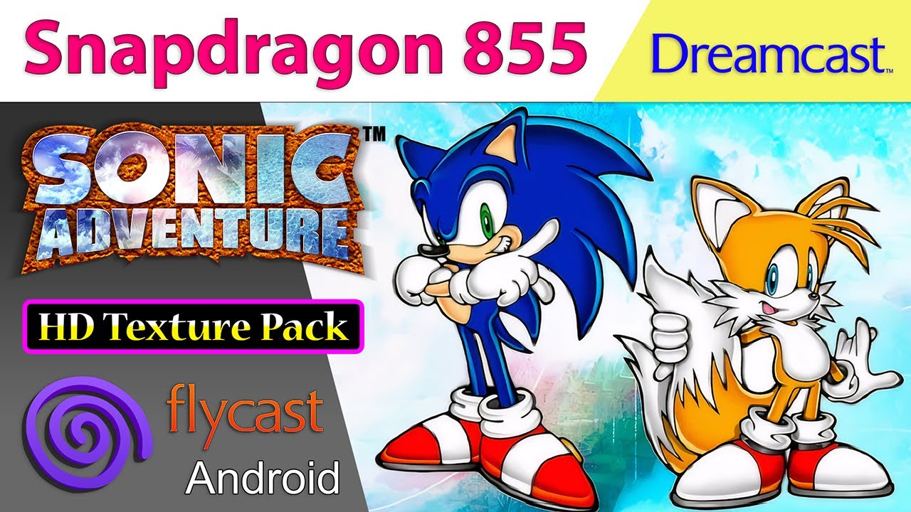 Flycast Android | Sonic Adventure - HD Texture Pack • 1.5x Native - Snapdragon 855