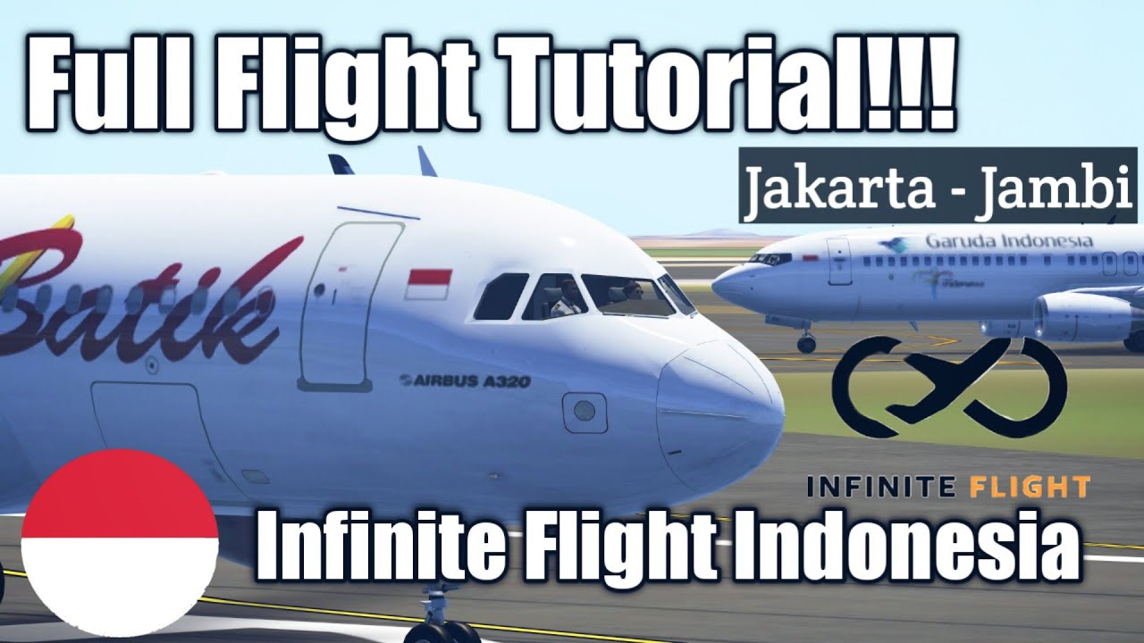 FULL FLIGHT TUTORIAL!!! || Infinite Flight Tutorial Indonesia