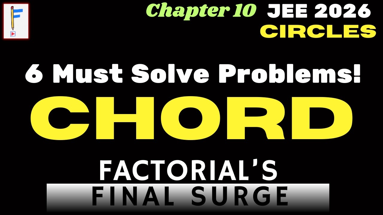 Chord of Contact + Tangents + Midpoint Tricks | Circles JEE Advanced | Factorial Final Surge