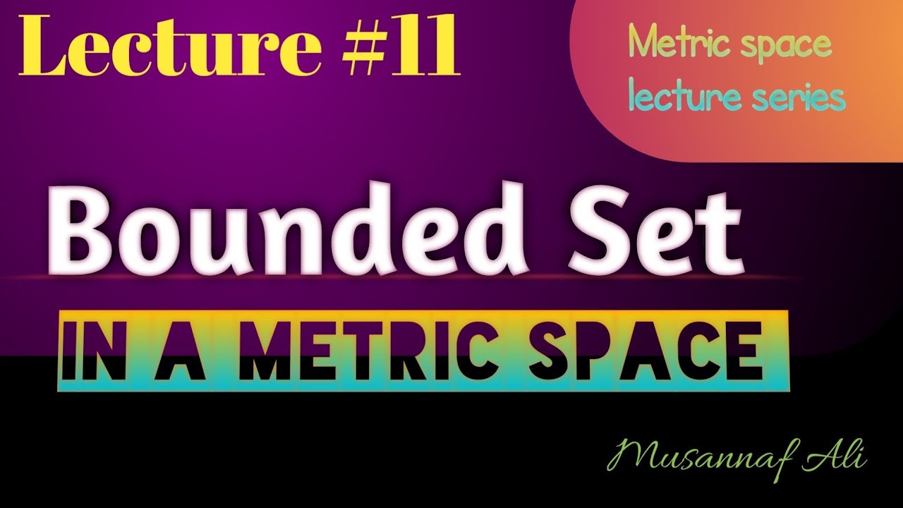 bounded set in Metric space for ppsc