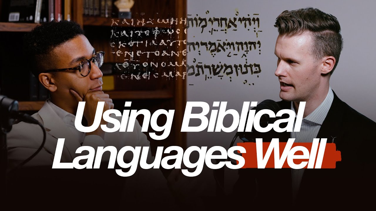 Bonus Episode: Using Biblical Languages Well — Tools, Caution, and Confidence in Scripture