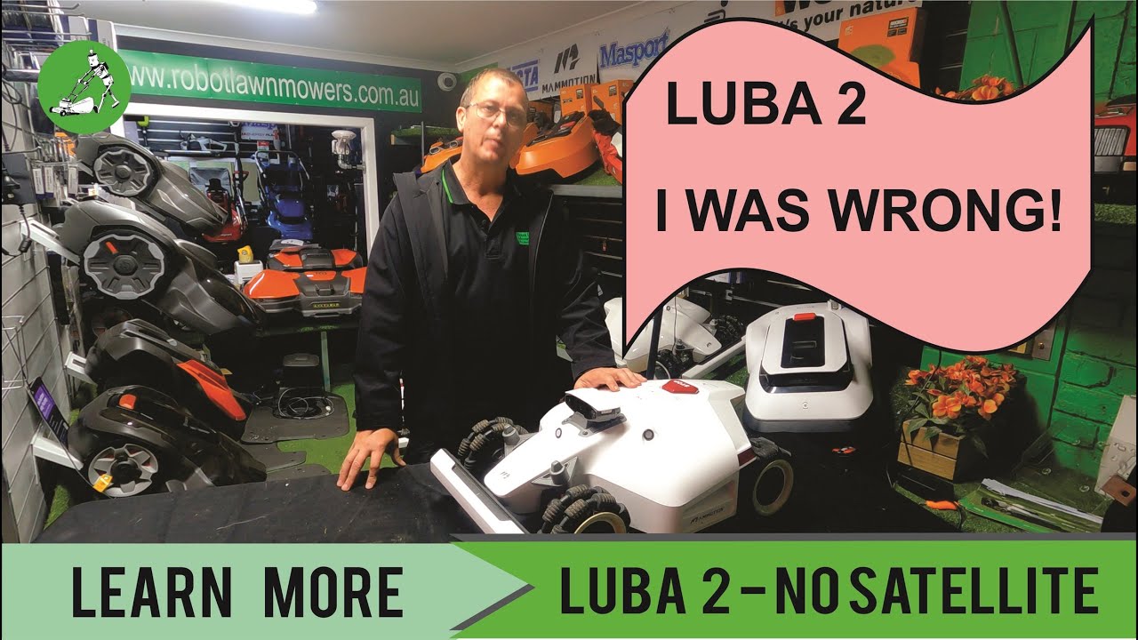 Luba 2 I was Wrong - Wireless Robot Lawn Mowers Australia
