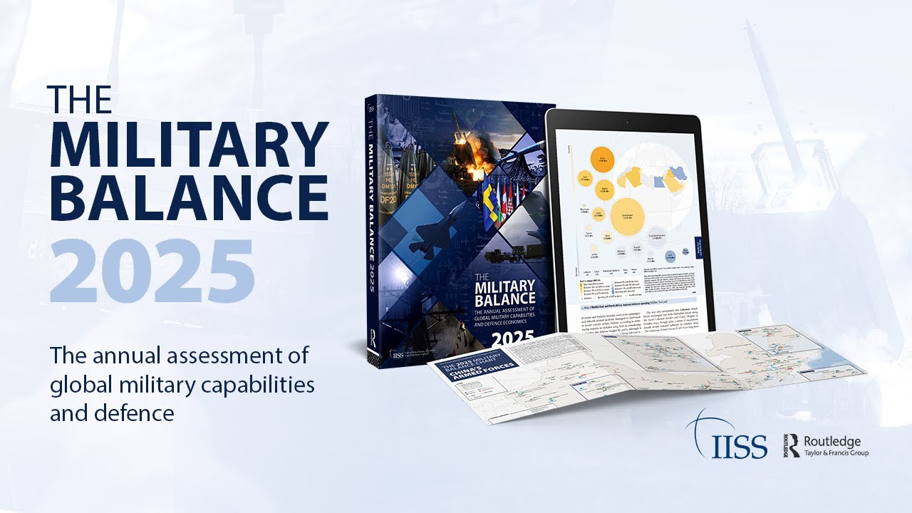 The Military Balance 2025: Launch