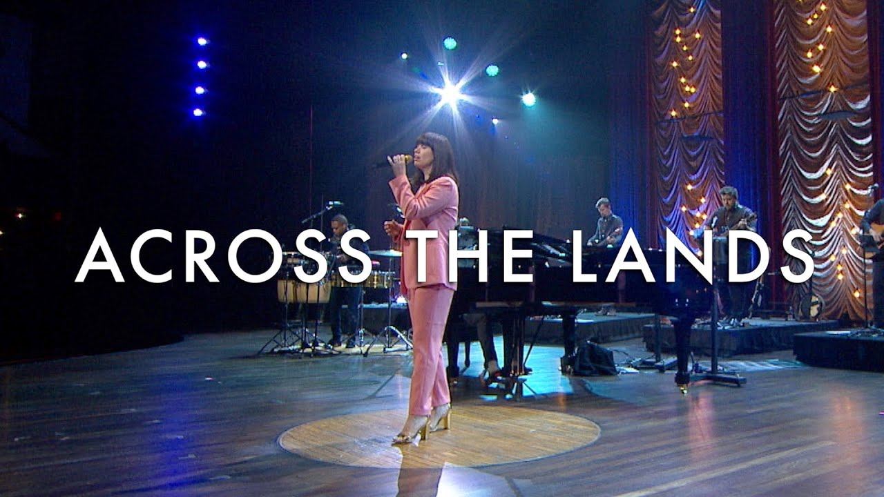 Across the Lands (Sing! Global Edition) LIVE - Keith & Kristyn Getty