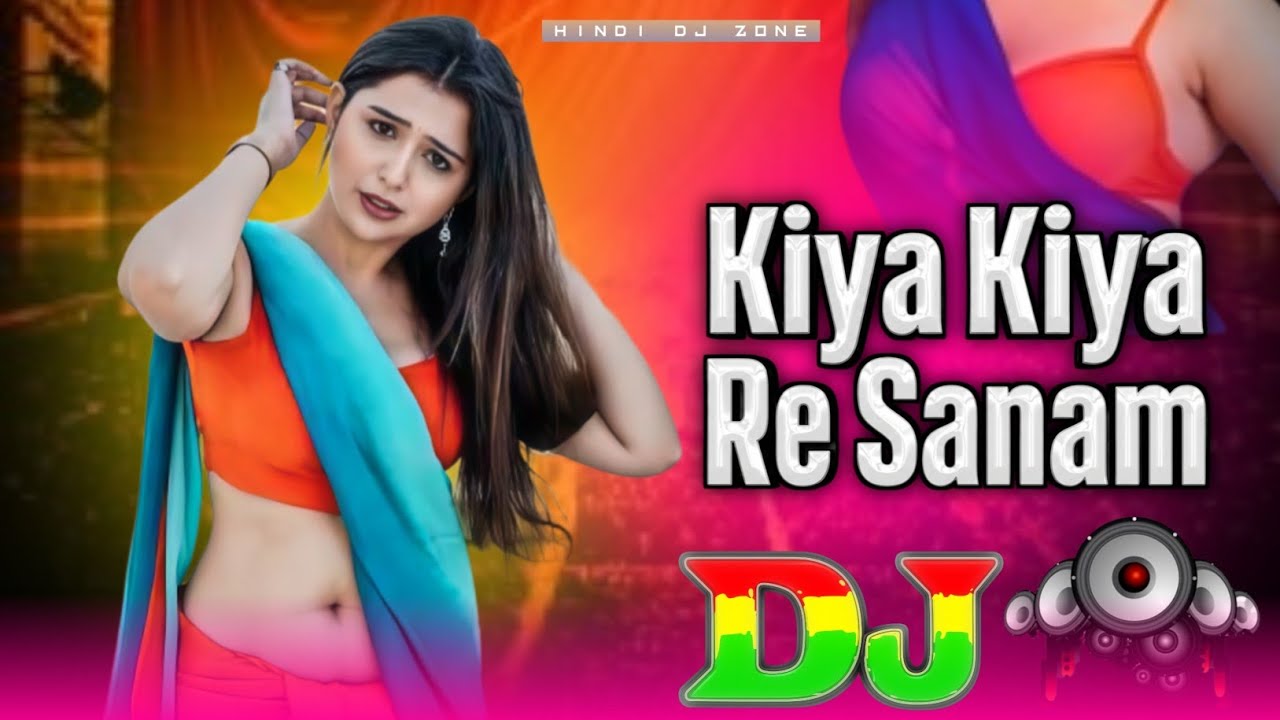Kiya Kiya Kiya Kiya Re Sanam #Hindi  Dj Remix Song  - Romantic JBL DJ Remix 2026 #remix #hindisong 