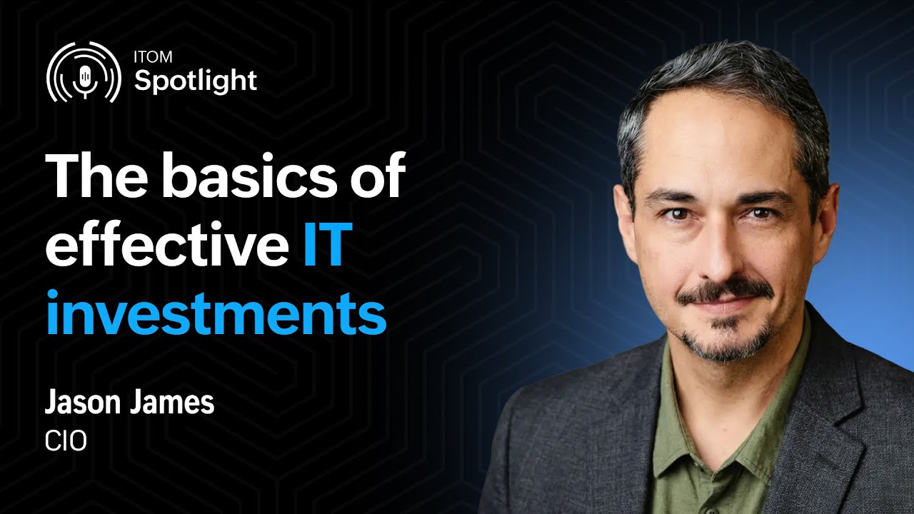 Getting your IT investments right amid technological and economic disruptions ft. Jason James