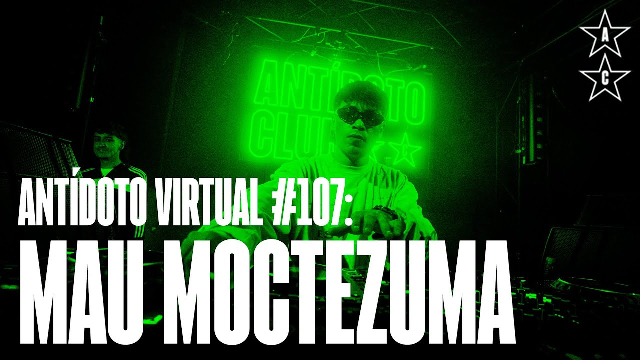 MAU MOCTEZUMA 🇲🇽 | Antídoto Virtual #107
