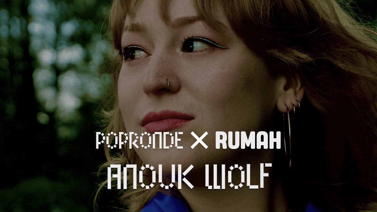 Anouk Wolf | Rumah X Popronde Session