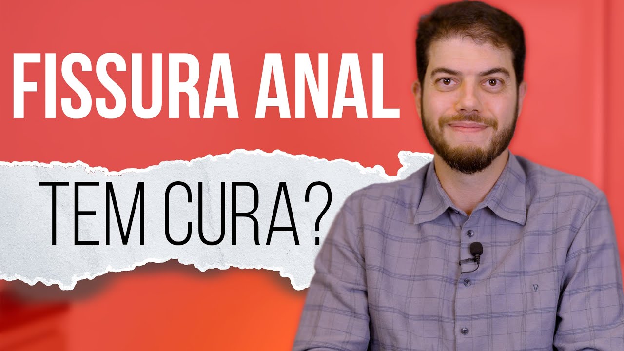 Fissura anal tem cura?