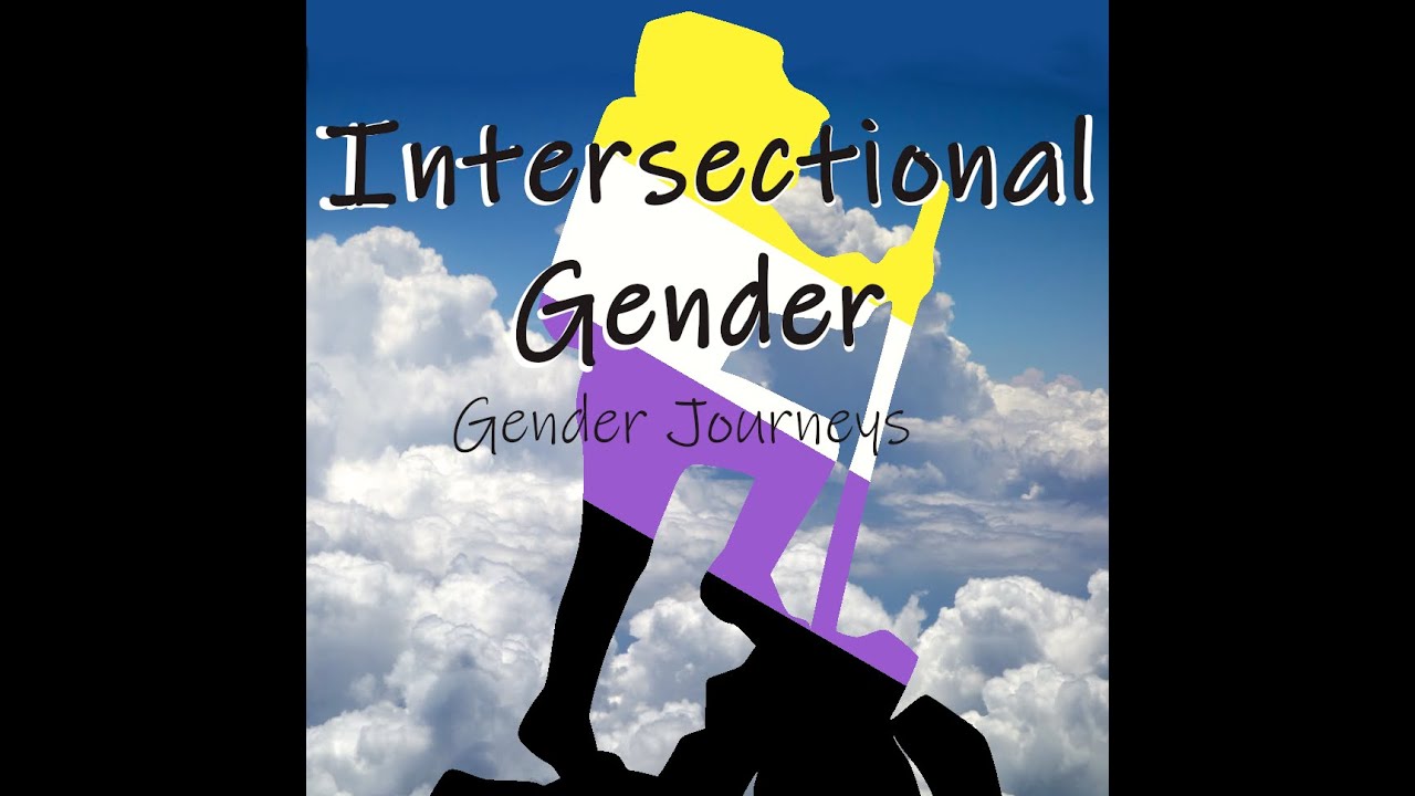 Intersectional Gender - Gender Journeys