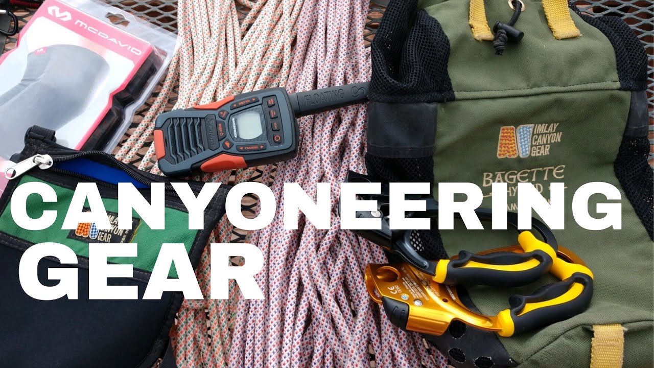 Canyoneering Gear, Part 1