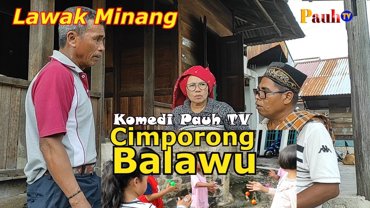CIMPORONG BALAWU- Komedi Pauh TV #060/ Film Lawak Minang