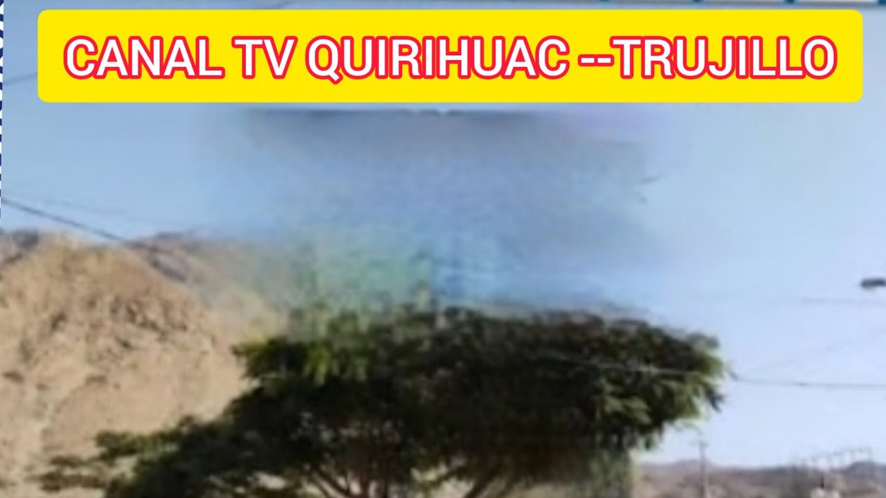 Canal Television Quirihuac 20.5.
