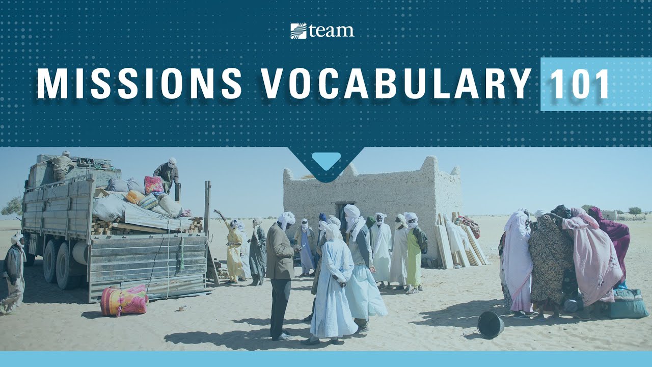Missions Vocabulary 101: Common Missionary Lingo Easily Defined