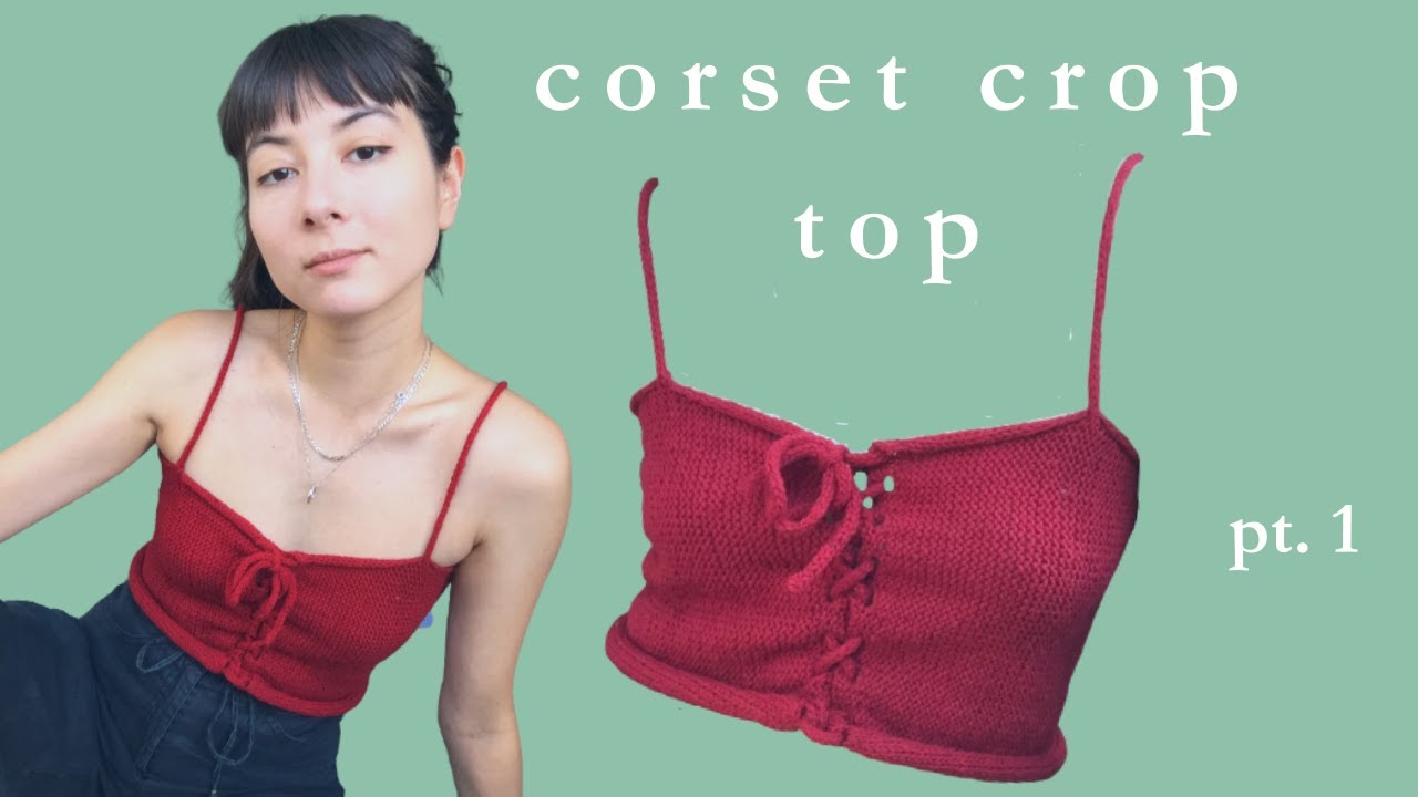 how to knit 🌸 corset crop top pt.1 (step by step)