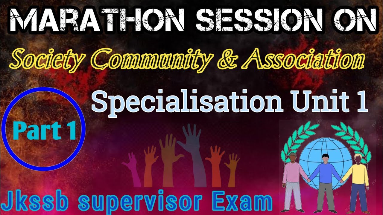 Marathon Session On Society Community & Association | Jkssb Supervisor Exam | Specialisation Unit 1