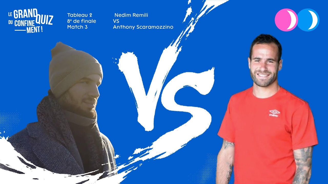 GRAND QUIZ DU CONFINEMENT (8es) : Nedim Remili vs Anthony Scaramozzino
