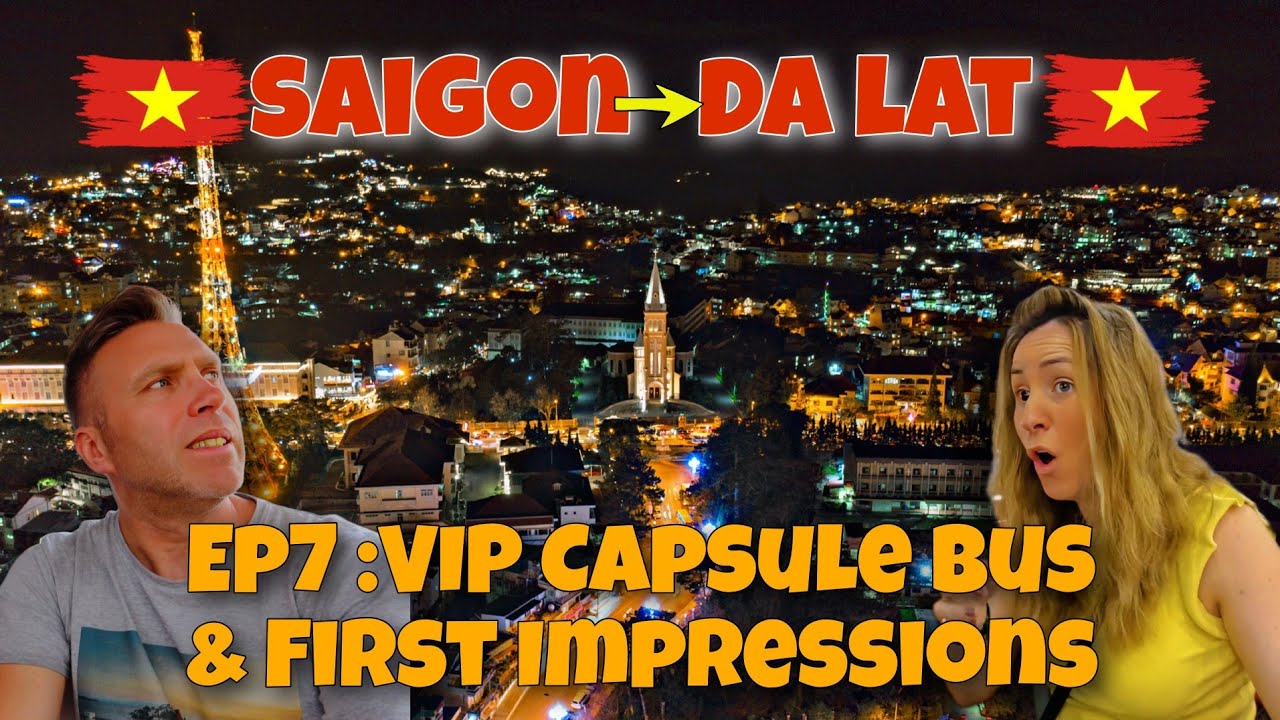 🇻🇳Ep7: VIP Capsule Bus to Dalat & First Impressions🇻🇳