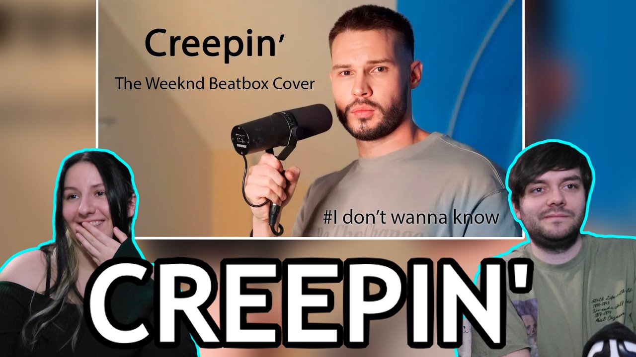 First Time Hearing Improver - Creepin' (The Weeknd Beatbox Cover)