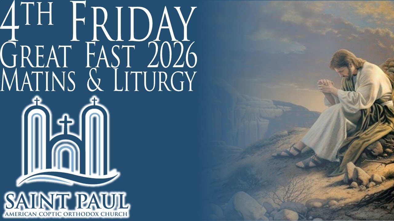 4th Friday of Great Fast 2026 | Liturgy