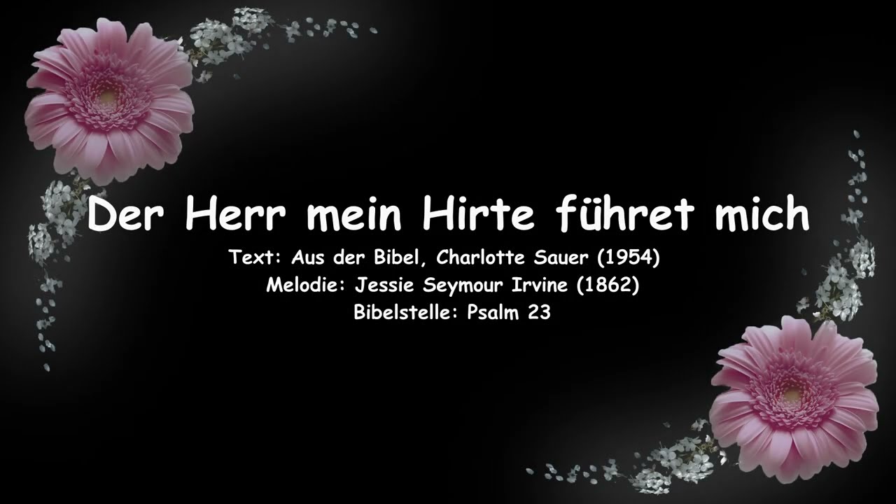 Der Herr mein Hirte führet mich von  Charlotte Sauer und Jessie Seymour Irvine (mit Text)