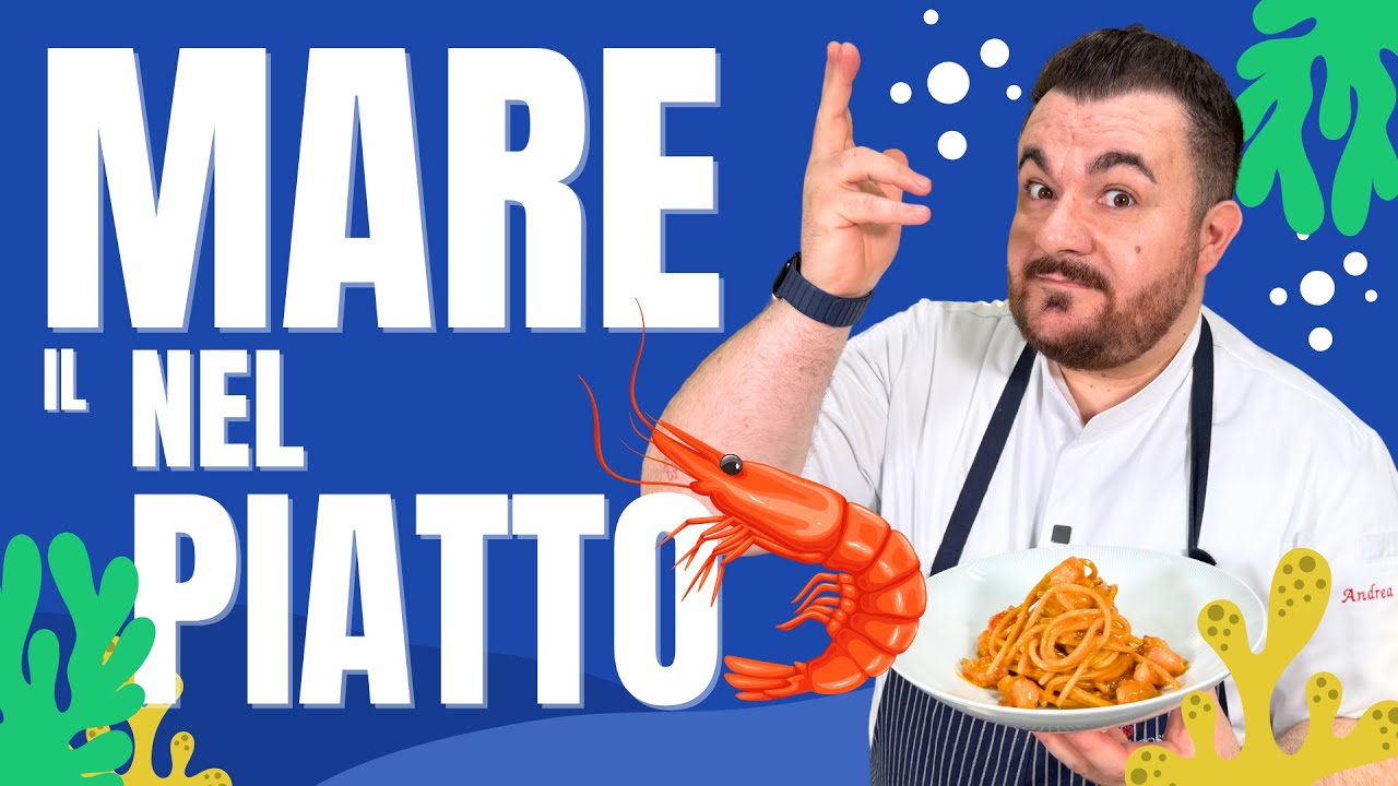 IL MARE NEL PIATTO - Il mio spaghetto ai gamberi da Chef