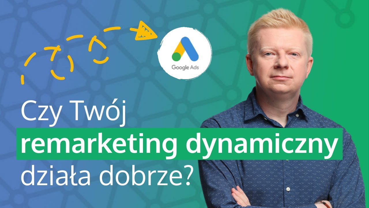 #7 Czy Tw&oacute;j remarketing dynamiczny działa dobrze?