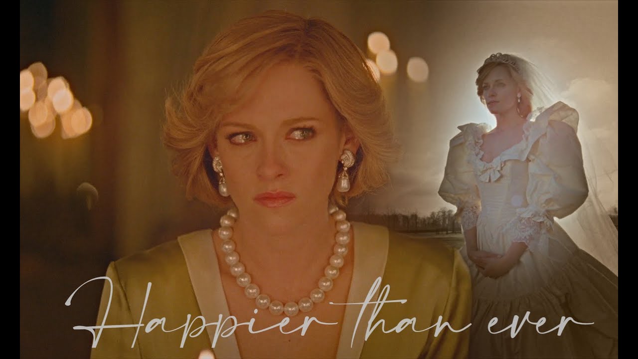 Princess Diana | Happier Than Ever | SPENCER
